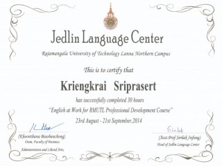 Certify “English at Work for RMUTL Professional Development Course” 23rd August – 21st September, 2014. Rajamangala University of Technology Lanna Northern Campus.